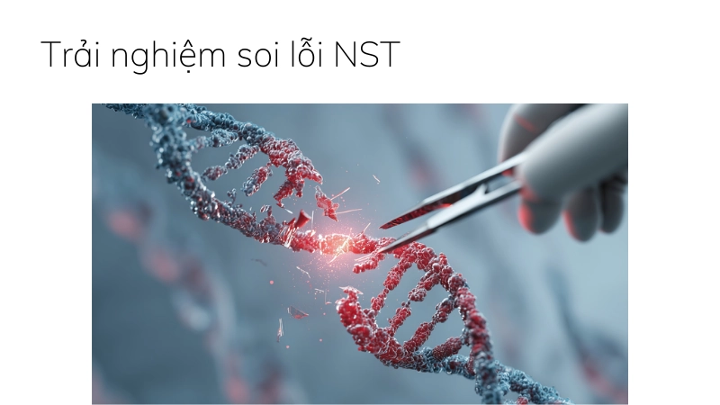 Trải nghiệm soi lỗi đột biến nhiễm sắc thể