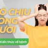 Giải Mã Cảm Giác Bứt Rứt Khó Chịu Trong Người: Nguyên Nhân và Giải Pháp Toàn Diện