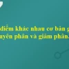 Phân biệt Nguyên phân và Giảm phân: Khác nhau cơ bản