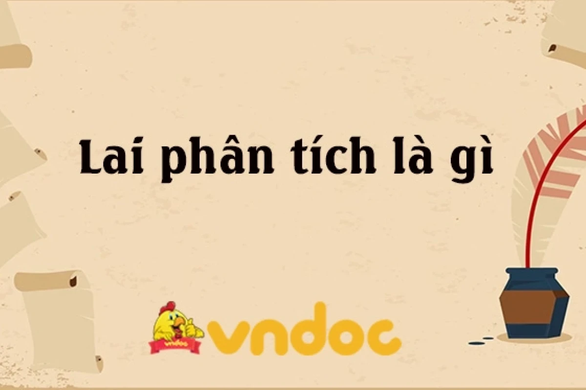 Lai phân tích là gì? Hướng dẫn chi tiết kèm ví dụ minh họa