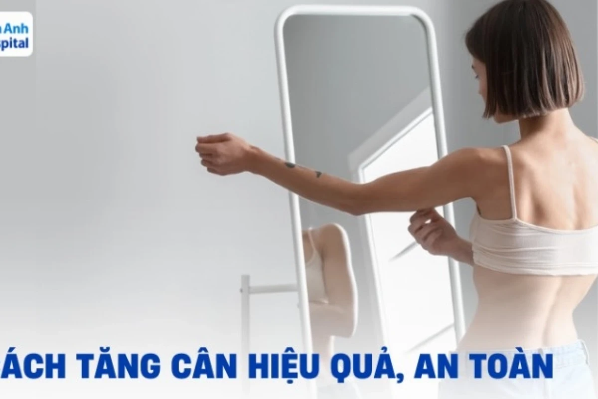 Vì sao người gầy khó tăng cân? Nguyên nhân và giải pháp hiệu quả