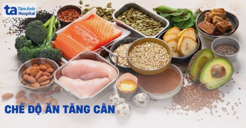 Chế độ ăn tăng cân giàu dinh dưỡng cho người gầy