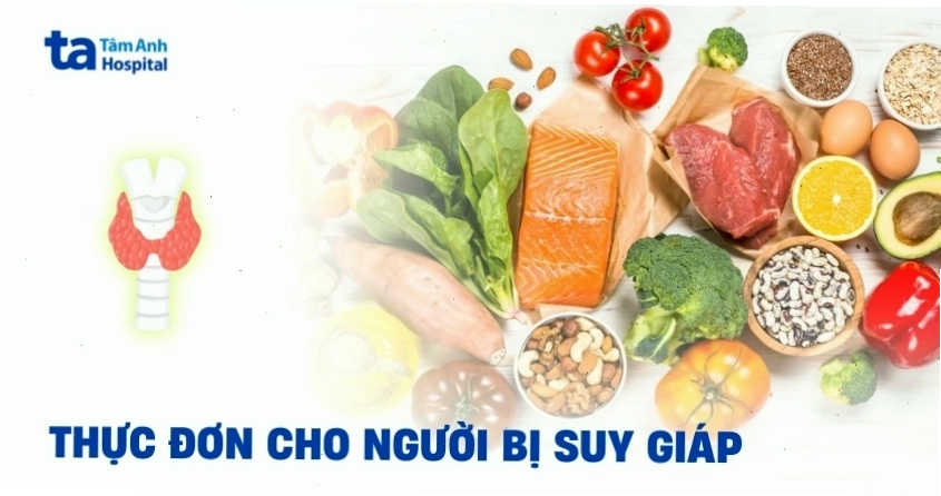 Gợi ý thực đơn mẫu cho người bị suy giáp hỗ trợ giảm cân