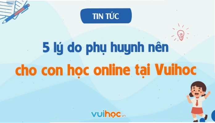 Khóa học online Vuihoc giúp nắm vững kiến thức sinh học