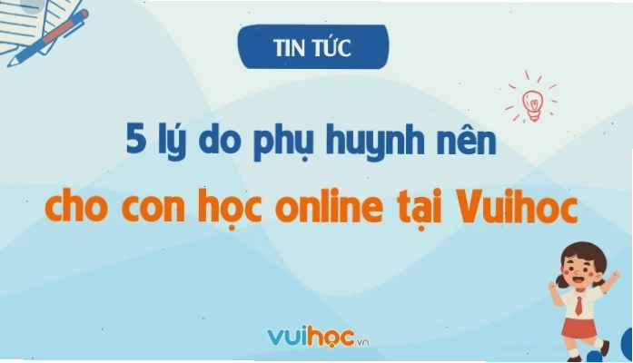 Lợi ích của việc học trực tuyến tại Vuihoc
