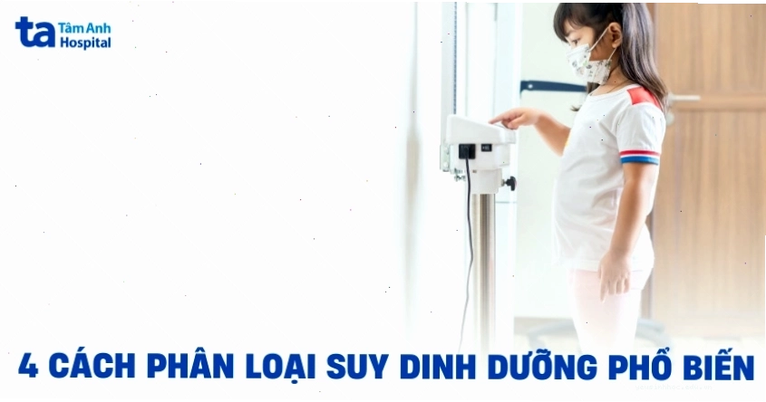 Phân loại suy dinh dưỡng ở trẻ em và người lớn