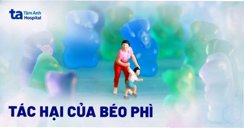 Tác hại của béo phì và thừa cân đối với sức khỏe