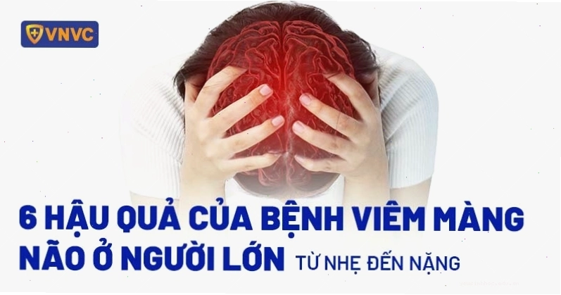 Viêm màng não có thể gây ra nhiều hậu quả nghiêm trọng