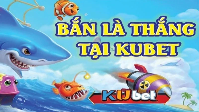 bắn cá Kubet77 – 3