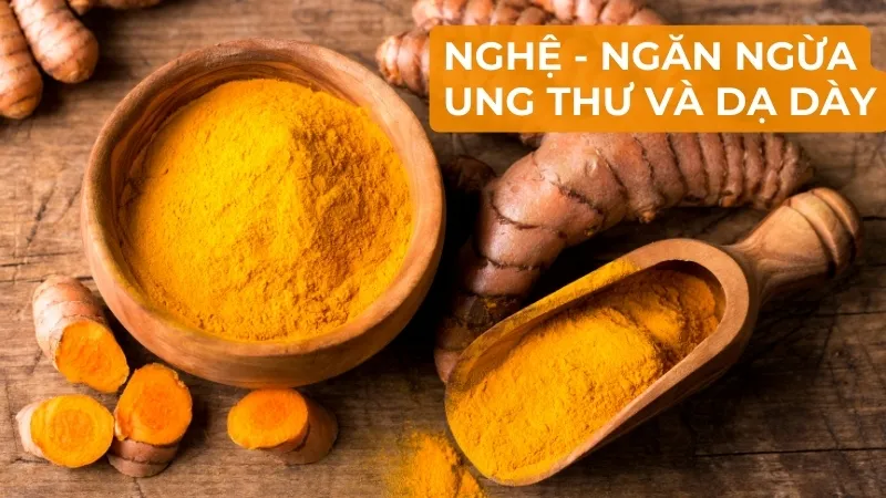 Sử dụng nghệ thế nào để ngăn ngừa ung thư và dạ dày