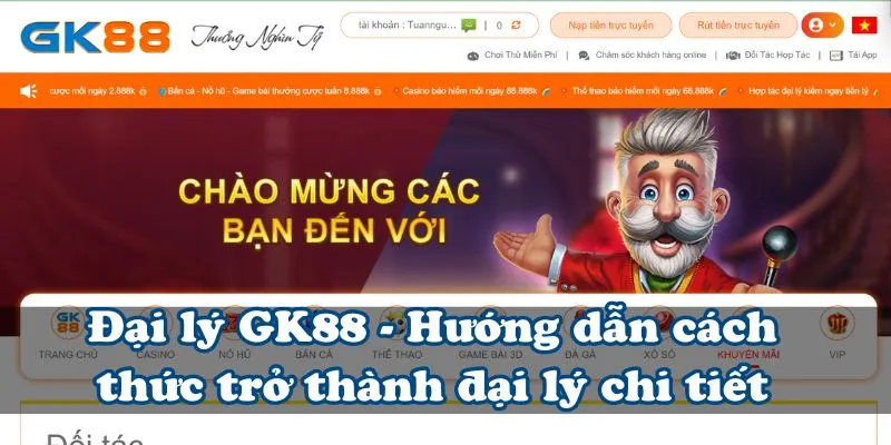 Quy Trình Đăng Ký Đại Lý Gk88